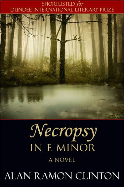 Necropsy In E Minor: A Novel