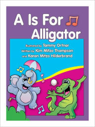 Title: A Is For Alligator, Author: Kim Mitzo Thompson