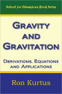 Gravity and Gravitation: Derivations, Equations and Applications