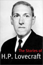 The Stories of H.P. Lovecraft (Annotated with Critical Essay and H.P. Lovecraft Biography)