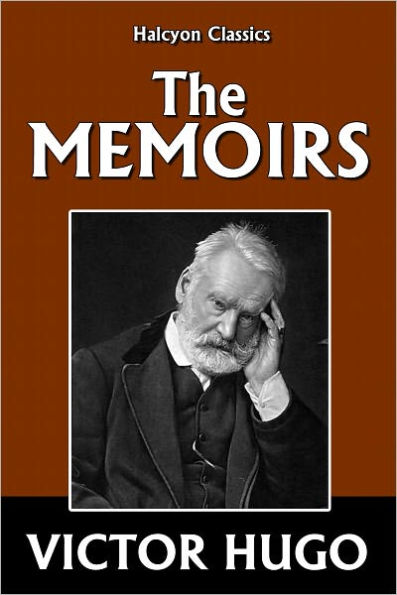 The Memoirs of Victor Hugo