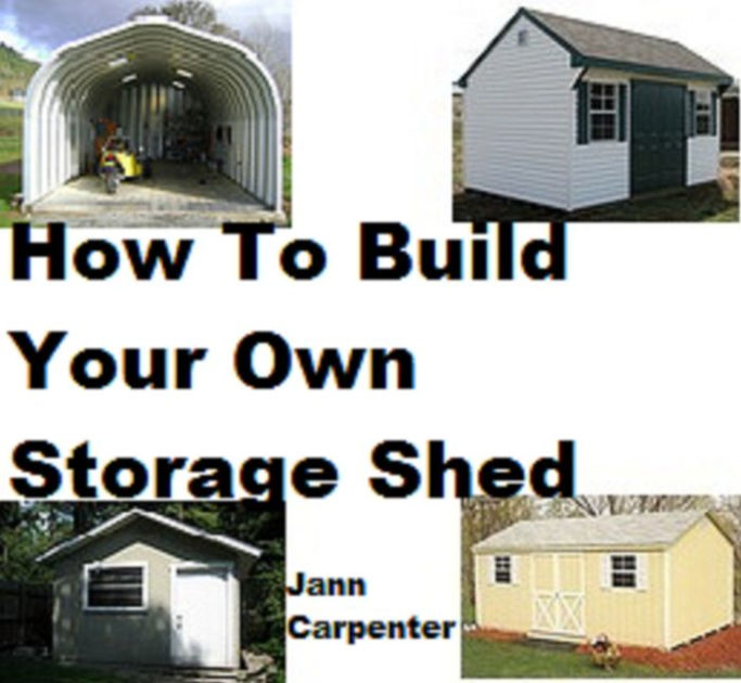 How To Build Your Own Storage Shed by Jann Carpenter eBook Barnes