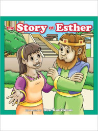 Title: The Story of Esther, Author: Kim Mitzo Thompson