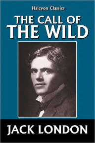 The Call of the Wild by Jack London