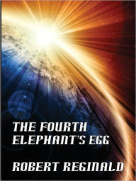 Title: The Fourth Elephant's Egg: The Hypatomancer's Tale, Book 3, Author: Robert Reginald