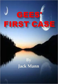 Title: Gees' First Case w/ Nook Direct Link Technology (A Detective Classic), Author: Jack Mann