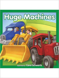 Title: Huge Machines, Author: Kim Mitzo Thompson