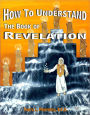 How To Understand The Book of Revelation - NOOK Color Edition