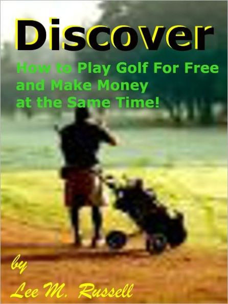 Discover How to Play Golf For Free and Make Money at the Same Time;Play more golf and receive golf tips what is open golf?