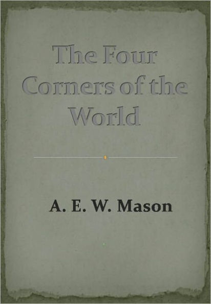The Four Corners of the World w/ Nook Direct Link Technology (A Classic Mystery Novel)