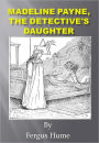 Madeline Payne, the Detective's Daughter w/ Nook Direct Link Technology (A Classic Detective story)