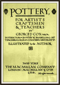 Title: Pottery for Artists, Craftsmen and Teachers, Author: George James Cox