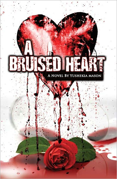 A Bruised Heart By Yushekia Mason Nook Book Ebook Barnes Noble