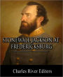Stonewall Jackson at Fredericksburg: Account of the Battle from Life and Campaigns of Stonewall Jackson (Illustrated with TOC and Original Commentary)