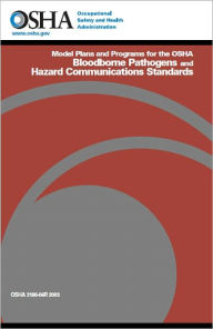 Model Plans and Programs for the OSHA Bloodborne Pathogens and Hazard Communications Standards