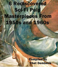 6 Rediscovered Sci-Fi Pulp Masterpieces from the 1950s to 1960s