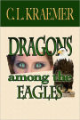 Dragons Among the Eagles