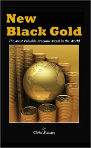 Title: New Black Gold: A 21st Century Investment Alternative to the Wall Street Shell Game, Author: Christ Zomaya
