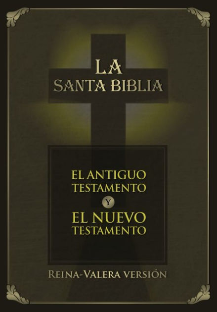 La Santa Biblia, Antiguo y Nuevo Testamento, Reina Valera (Con Índice Activo) (Spanish Edition)