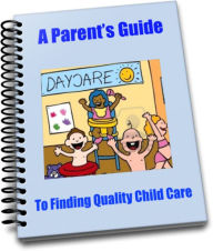 Title: A Parents Guide to Finding Quality Child Care, Author: Sandy Hall