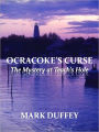 OCRACOKE'S CURSE - The Mystery at Teach's Hole