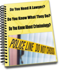 Title: Do You Need A Lawyer? Do You Know What They Do? Do You Know About Criminology?, Author: Sandy Hall