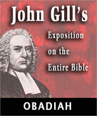 Title: John Gill's Exposition on the Entire Bible-Book of Obadiah, Author: John Gill