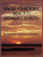 REUBEN 1 to RUTH - Book 77 - Know Your Bible