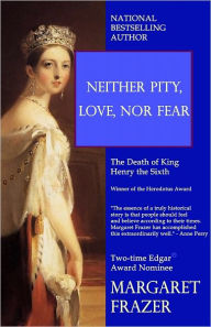 Title: Neither Pity, Love, Nor Fear, Author: Margaret Frazer