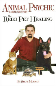 Title: Animal Psychic Communication Plus Reiki Pet Healing, Author: Steve Murray