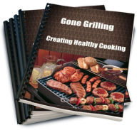 Title: Gone Grilling-Creating Healthy Cooking, Author: Sandy Hall