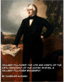 Millard Fillmore: The Life and Death of the 13th President of the United States, A Millard Fillmore Biography