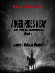 Anger Rides A Bay(Bill Parks U.S. Marshal book 4)