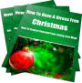 How To Have A Stress Free Christmas- How To Protect Yourself From Losing Your Mind