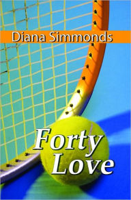 Title: Forty Love, Author: Diana Simmonds