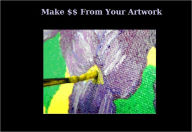 Title: Make Money With Your Artwork!!, Author: Kathy Beemis