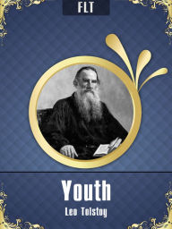 Title: Youth: Leo Tolstoy / FLT CLASSICS, Author: Leo Tolstoy