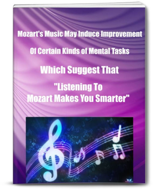 Mozart's Music May Induce Improvement of Certain Kinds of Mental Tasks