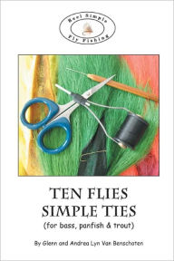 Title: Ten Flies, Simple Ties, Author: Glenn Van Benschoten