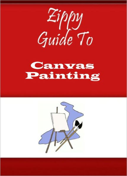 Zippy Guide To Canvas Painting