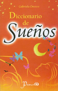 Title: Diccionario de los suenos, Author: Gabriela Orozco