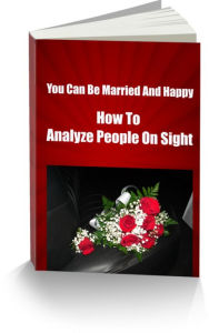Title: You Can Be Married And Happy-How To Analyze People On Sight Through the Science of Human Analysis The Five Human Types, Author: David Hiller