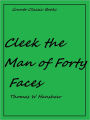 Cleek the Man of Forty Faces by Thomas W. Hanshew