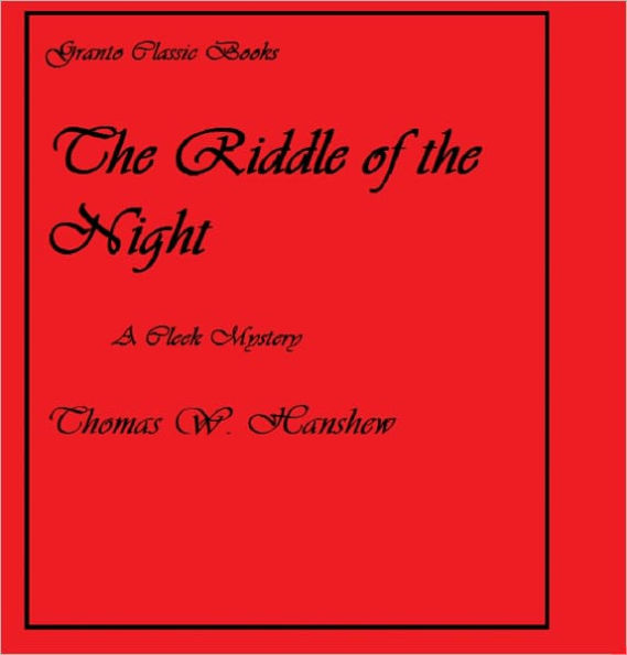 The Riddle of the Night ( a Cleek Mystery) by Thomas W.Hanshew