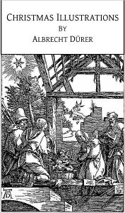 Christmas Illustrations by Albrecht Dürer