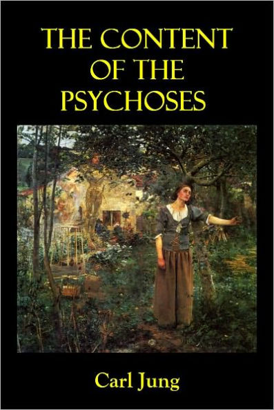 THE CONTENT OF THE PSYCHOSES