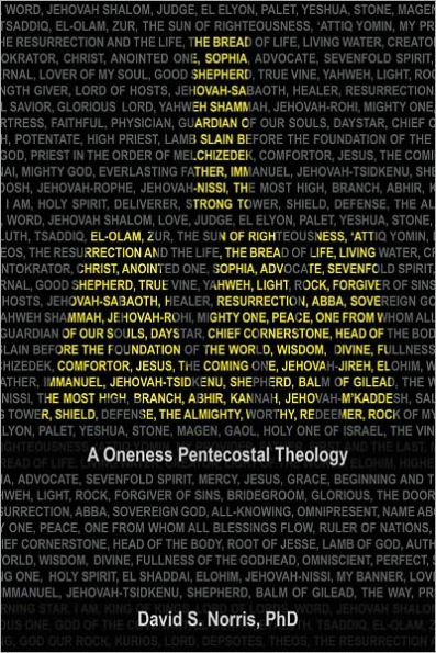 I AM: A Oneness Pentecostal Theology