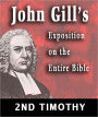 John Gill's Exposition on the Entire Bible-Book of 2nd Timothy