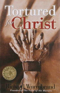 Title: Tortured for Christ, Author: Richard Wurmbrand