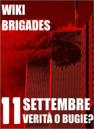 Title: 11 Settembre: verità o bugie?, Author: Wiki Brigades